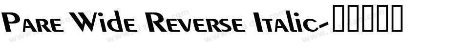 Pare Wide Reverse Italic字体转换